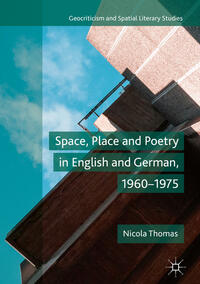 Vorderes Coverbild Space, Place and Poetry in English and German, 1960–1975