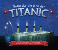 Vorderes Coverbild Entdecke die Welt der Titanic