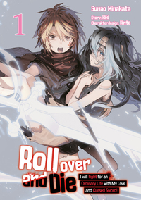 Vorderes Coverbild Roll over and Die: I Will Fight for an Ordinary Life with My Love and Cursed Sword, Band 01 (deutsche Ausgabe, Manga)