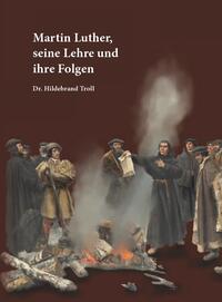Vorderes Coverbild Martin Luther, seine Lehre und ihre Folgen