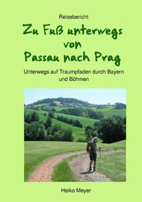 Vorderes Coverbild Zu Fuß unterwegs von Passau nach Prag