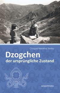 Vorderes Coverbild Dzogchen – der ursprüngliche Zustand
