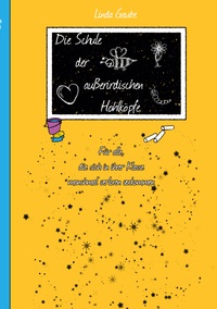 Vorderes Coverbild Die Schule der außerirdischen Hohlköpfe