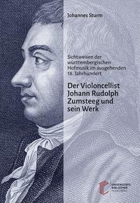 Vorderes Coverbild Der Violoncellist Johann Rudolph Zumsteeg und sein Werk