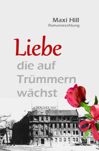 Vorderes Coverbild Liebe die auf Trümmern wächst