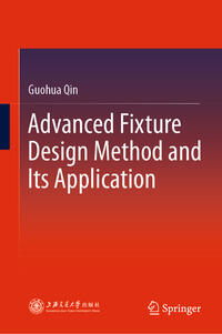 Vorderes Coverbild Advanced Fixture Design Method and Its Application