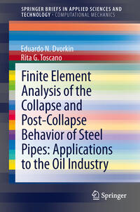 Vorderes Coverbild Finite Element Analysis of the Collapse and Post-Collapse Behavior of Steel Pipes: Applications to the Oil Industry