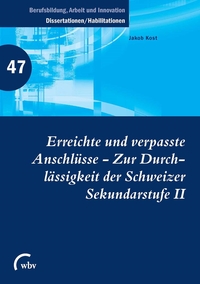 Vorderes Coverbild Erreichte und verpasste Anschlüsse - Zur Durchlässigkeit der Schweizer Sekundarstufe II