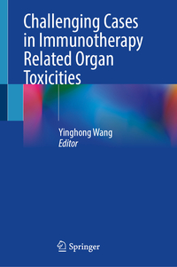 Vorderes Coverbild Challenging Cases in Immunotherapy Related Organ Toxicities
