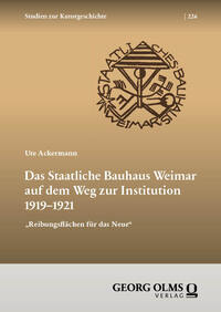 Vorderes Coverbild Das Staatliche Bauhaus Weimar auf dem Weg zur Institution 1919–1921