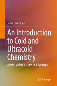 Vorderes Coverbild An Introduction to Cold and Ultracold Chemistry