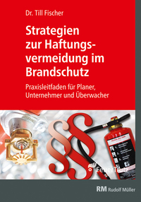 Vorderes Coverbild Strategien zur Haftungsvermeidung im Brandschutz