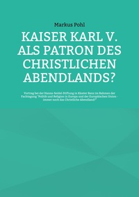 Vorderes Coverbild Kaiser Karl V. als Patron des christlichen Abendlands?