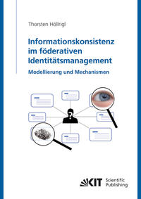 Vorderes Coverbild Informationskonsistenz im föderativen Identitätsmanagement: Modellierung und Mechanismen