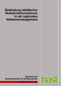 Vorderes Coverbild Einbindung städtischer Verkehrsinformationen in ein regionales Verkehrsmanagement