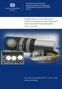 Vorderes Coverbild Direktprozesse zur Herstellung von funktionsintegrativen rotationsförmigen Faser-Kunststoff-Verbundbauteilen
