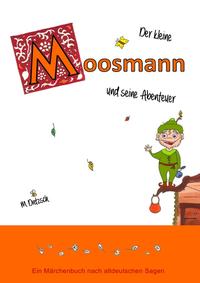 Vorderes Coverbild Der kleine Moosmann und seine Abenteuer