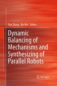 Vorderes Coverbild Dynamic Balancing of Mechanisms and Synthesizing of Parallel Robots