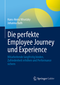 Vorderes Coverbild Die perfekte Employee Journey und Experience