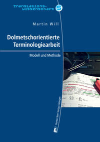 Vorderes Coverbild Dolmetschorientierte Terminologiearbeit (DOT) bei der Simultanverdolmetschung von fachlichen Konferenzen: Modell und Methode