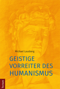 Vorderes Coverbild Geistige Vorreiter des Humanismus