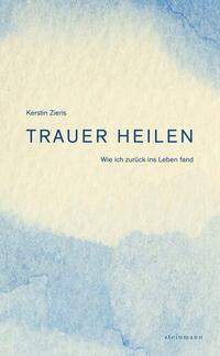 Vorderes Coverbild Trauer heilen
