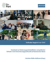 Vorderes Coverbild Teilhabe beginnt vor Ort! Praxisbuch zur Förderung gesellschaftlicher und politischer Teilhabe in der Einwanderungsgesellschaft auf kommunaler Ebene