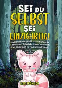 Vorderes Coverbild Sei du selbst, sei einzigartig!
