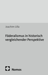 Vorderes Coverbild Föderalismus in historisch vergleichender Perspektive
