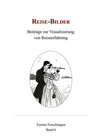 Vorderes Coverbild Reise-Bilder : Beiträge zur Visualisierung von Reiseerfahrung.