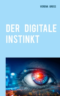 Vorderes Coverbild Der digitale Instinkt