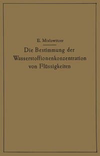Vorderes Coverbild Die Bestimmung der Wasserstoffionenkonzentration von Flüssigkeiten