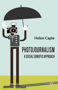 Vorderes Coverbild Photojournalism: A Social Semiotic Approach