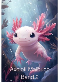 Vorderes Coverbild Axolotl / Axolotl Band 2