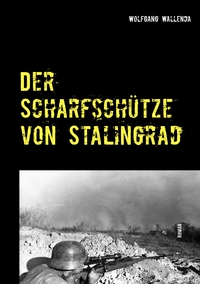 Vorderes Coverbild Der Scharfschütze von Stalingrad