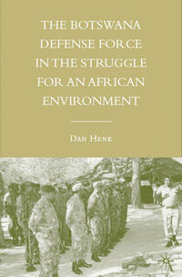 Vorderes Coverbild The Botswana Defense Force in the Struggle for an African Environment