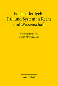 Vorderes Coverbild Fuchs oder Igel? - Fall und System in Recht und Wissenschaft
