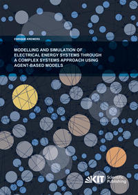 Vorderes Coverbild Modelling and Simulation of Electrical Energy Systems through a Complex Systems Approach using Agent-Based Models