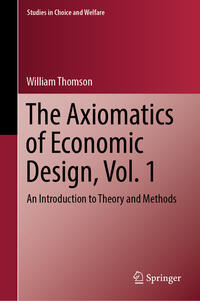 Vorderes Coverbild The Axiomatics of Economic Design, Vol. 1