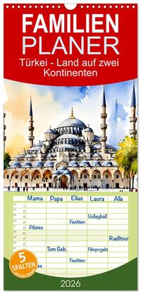 Vorderes Coverbild Familienplaner 2026 - Türkei - Land auf zwei Kontinenten mit 5 Spalten (Wandkalender, 21 x 45 cm) CALVENDO