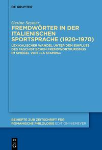 Vorderes Coverbild Fremdwörter in der italienischen Sportsprache (1920–1970)