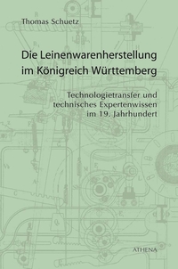 Vorderes Coverbild Die Leinenwarenherstellung im Königreich Württemberg
