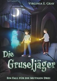 Vorderes Coverbild Die Gruseljäger - Ein Fall für die Mutigen Drei