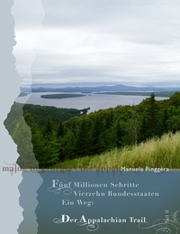 Vorderes Coverbild Fünf Millionen Schritte, vierzehn Bundesstaaten, ein Weg - der Appalachian Trail, Teil 2