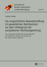 Vorderes Coverbild Die vorgerichtliche Beweisermittlung im gewerblichen Rechtsschutz vor dem Hintergrund der europäischen Rechtsangleichung