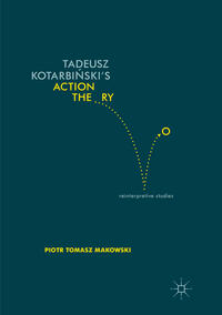 Vorderes Coverbild Tadeusz Kotarbinski’s Action Theory