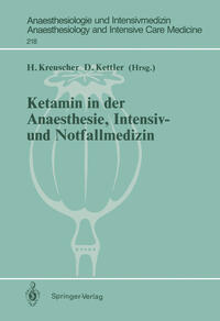 Vorderes Coverbild Ketamin in der Anaesthesie, Intensiv- und Notfallmedizin