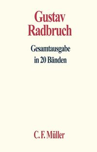 Vorderes Coverbild Gustav Radbruch Gesamtausgabe