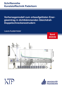 Vorderes Coverbild Vorhersagemodell zum ortsaufgelösten Energieeintrag in dichtkämmenden Gleichdrall- Doppelschneckenextrudern