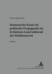 Vorderes Coverbild Romanische Kunst als politische Propaganda im Erzbistum Lund während der Waldemarzeit